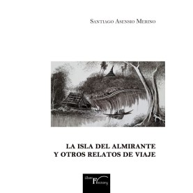 La Isla del Almirante y otros relatos de viaje