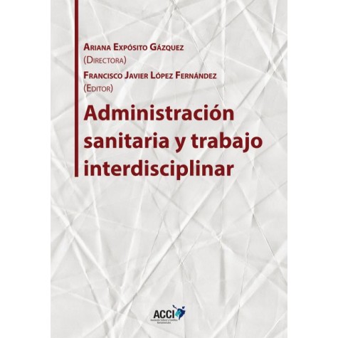 Administración sanitaria y trabajo interdisciplinar