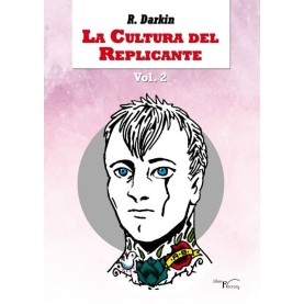 La Cultura del Replicante Vol. 2