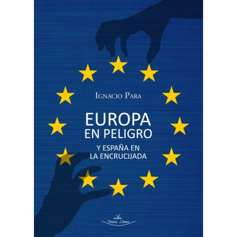 Europa en peligro y España en la encrucijada