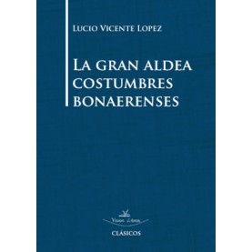 La gran aldea costumbres bonaerenses