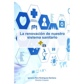 La Renovación de nuestro sistema sanitario.