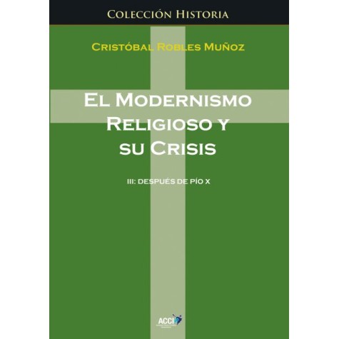 El modernismo religioso y su crisis III