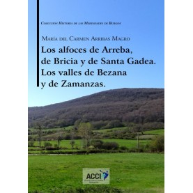 Los alfoces de Arreba, de Bricia y de Santa Gadea Los valles de Bezana y de Zamanzas.
