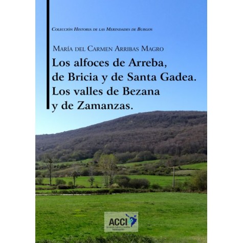 Los alfoces de Arreba, de Bricia y de Santa Gadea. Los valles de Bezana y de Zamanzas.