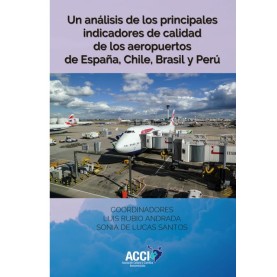 Un análisis de los principales indicadores de calidad de los aeropuertos de España, Chile, Brasil y Perú