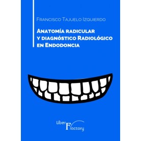 Anatomía radicular y diagnóstico radiológico en endodoncia