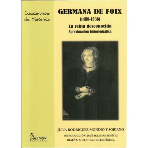 GERMANA DE FOIX (1488-1536) `La reina desconocida´