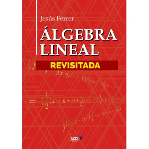 Álgebra Lineal Revisitada