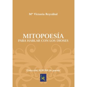 Mitopoesía para hablar con los dioses