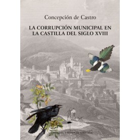 La corrupción municipal en la Castilla del siglo XVIII