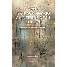 Viaje extraordinario al interior de su cerebro