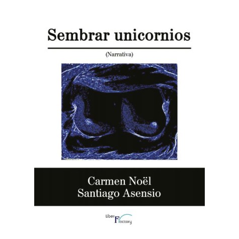 Sembrar unicornios