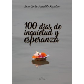 100 días de inquietud y esperanza