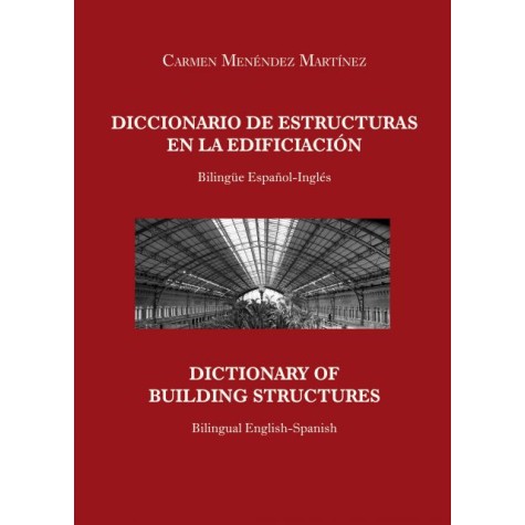 Diccionario de estructuras en la edificación - Dictionary of building structures