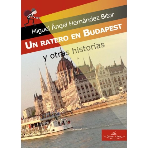 Un ratero en Budapest y otras historias