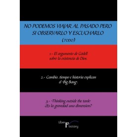 No podemos viajar al pasado pero si observarlo y escucharlo (todo)