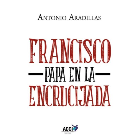 Francisco, Papa en la encrucijada