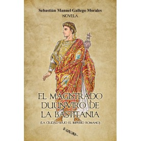 El magistrado Duunviro de la Bastitania