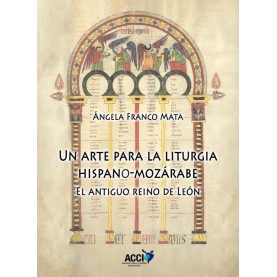 Un arte para la liturgia hispano-mozárabe