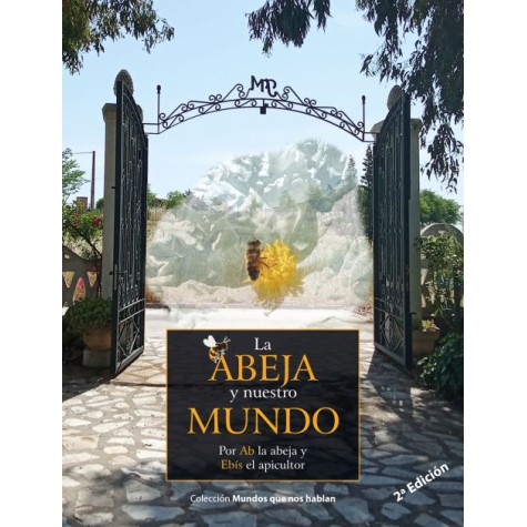 La abeja y nuestro mundo. 2ª Edición